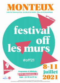 Festival OFF LES MURS. Du 8 au 11 juillet 2021 à MONTEUX. Vaucluse. 